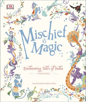Mischief & Magic: Enchanting Tales of India(English, Hardcover, DK)