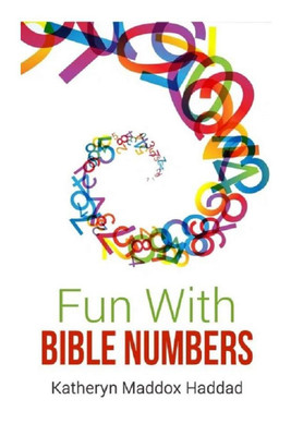 Fun With Bible Numbers(English, Paperback, Haddad Katheryn Maddox)