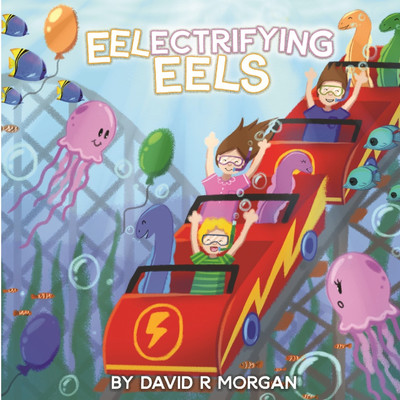 Eel-ectrifying Eels(English, Paperback, Morgan David R)