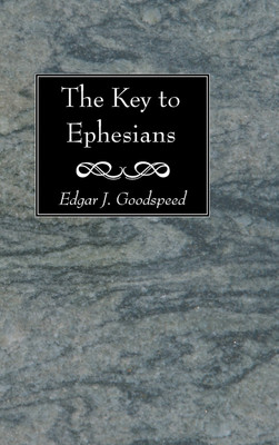 The Key to Ephesians(English, Hardcover, Goodspeed Edgar J)