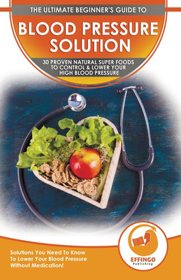 Blood Pressure Solution(English, Paperback, Daniel Ethan)