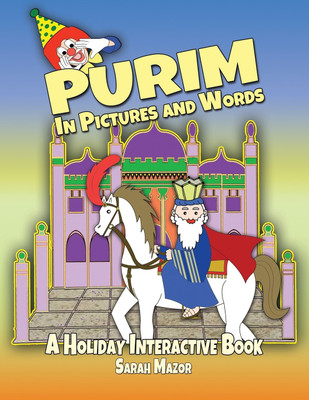 Purim in Pictures and Words(English, Paperback, Mazor Sarah)