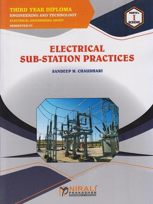 ELECTRICAL SUB-STATION PRACTICES - As per MSBTE's 'I' Scheme - Third Year - Semester 6 - Electrical Engineering Group - Elective Subject(English, Paperback, Sandeep M. Chaudhari)