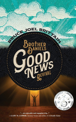 Brother Daniel's Good News Revival(English, Hardcover, Brittain Bruce Joel)