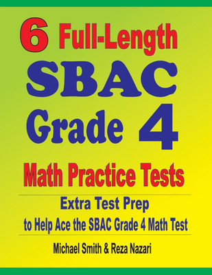 6 Full-Length SBAC Grade 4 Math Practice Tests(English, Paperback, Smith Michael)