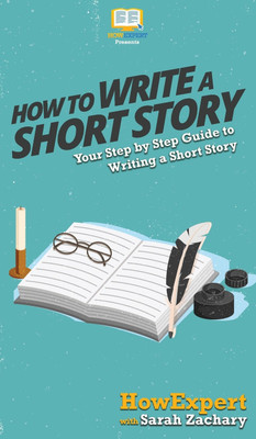 How To Write a Short Story(English, Hardcover, Howexpert Sarah)