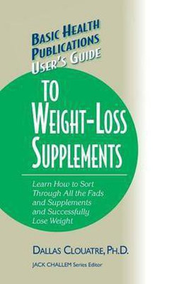User's Guide to Weight-Loss Supplements(English, Hardcover, Clouatre Dallas)