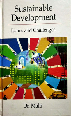 Sustainable Development : Issues and Challenges(English, Hardcover, Malti)