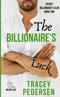 The Billionaire's Luck(English, Paperback, Pedersen Tracey)