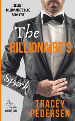 The Billionaire's Spark(English, Paperback, Pedersen Tracey)