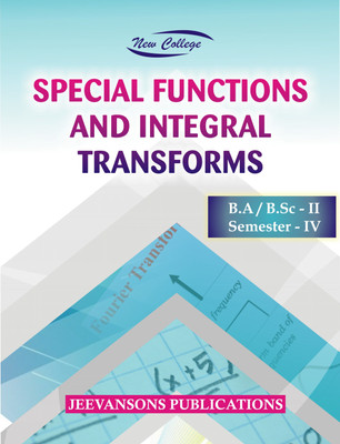 New College Special Functions and Integral Transforms For B.A./B.Sc. II (4th Semester)(English, Paperback, Dr.Poonam K Dhaonchak,Dr Inderjeet,Sunita Goel,Sanjay Goel)