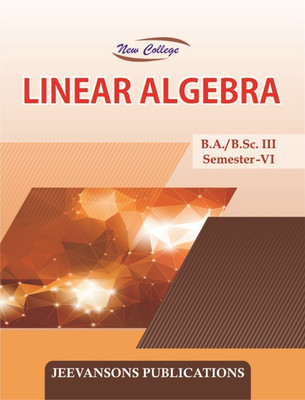 New College Linear Algebra For B.A./B.Sc. III (6th Semester)(English, Paperback, Umed Singh Punia, Dr. J.S. Sikka, Dr. Inderjit, Dr. Poonam K. Dhaonchak, Sarita Ganotra)