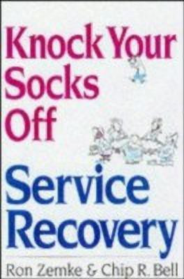 Knock Your Socks Off Service Recovery(English, Paperback, Zemke Ron)