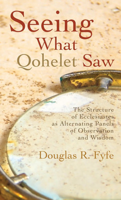 Seeing What Qohelet Saw(English, Hardcover, Fyfe Douglas R)
