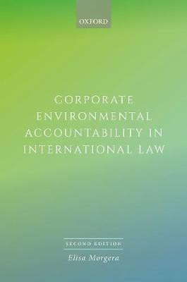 Corporate Environmental Accountability in International Law(English, Hardcover, Morgera Elisa)
