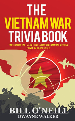 The Vietnam War Trivia Book(English, Paperback, O'Neill Bill)