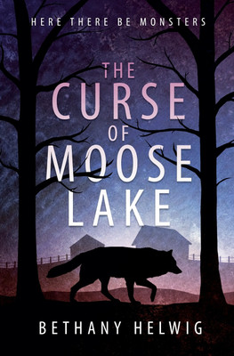 The Curse of Moose Lake(English, Paperback, Helwig Bethany)