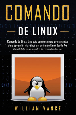 Comando de Linux(Spanish, Paperback, Vance William)
