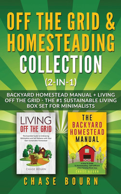 Off the Grid & Homesteading Bundle (2-in-1)(English, Hardcover, Bourn Chase)