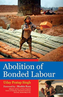 Abolition of Bonded Labour System(English, Hardcover, Dr. Uday Pratap Singh)