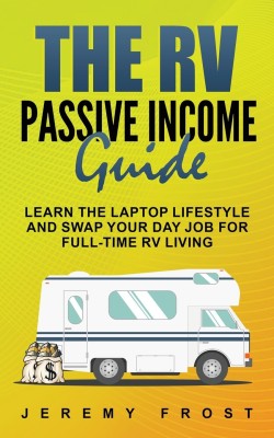 The RV Passive Income Guide(English, Paperback, Frost Jeremy)