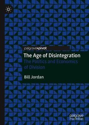 The Age of Disintegration(English, Hardcover, Jordan Bill)