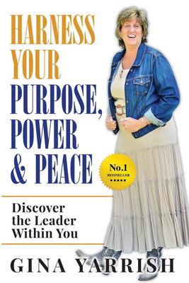 Harness Your Purpose, Power & Peace(English, Paperback, Gina Yarrish)