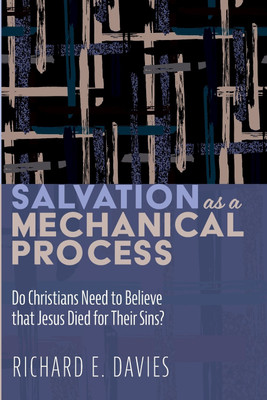 Salvation as a Mechanical Process(English, Paperback, Davies Richard E)