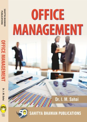 Office Management For B.Com (Hons.), B.Com (Computer Application) IVth Semester of MATS University Raipur & B.Com Ist Year of Kumaun University(English, Paperback, Dr. I.M. Sahai)