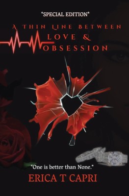 A Thin Line Between Love &Obsession ( Book one of Unravel Series)(English, Paperback, Capri Erica T)