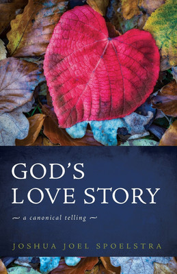 God's Love Story(English, Paperback, Spoelstra Joshua Joel)