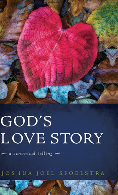 God's Love Story(English, Hardcover, Spoelstra Joshua Joel)