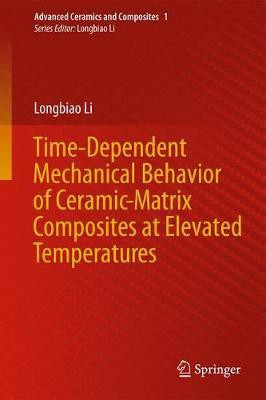 Time-Dependent Mechanical Behavior of Ceramic-Matrix Composites at Elevated Temperatures(English, Hardcover, Li Longbiao)