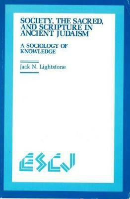 Society, the Sacred and Scripture in Ancient Judaism(English, Paperback, Lightstone Jack N.)