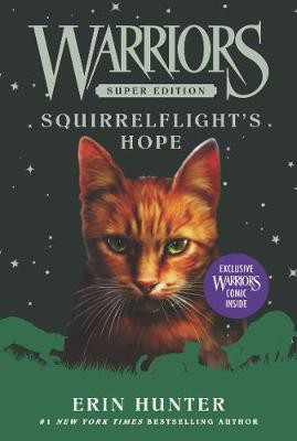 Warriors Super Edition: Squirrelflight's Hope(English, Paperback, Hunter Erin)