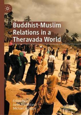 Buddhist-Muslim Relations in a Theravada World(English, Hardcover, unknown)