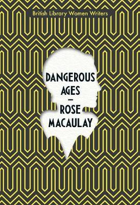 Dangerous Ages(English, Paperback, Macaulay Rose)