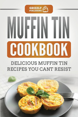 Muffin Tin Cookbook(English, Paperback, Publishing Grizzly)