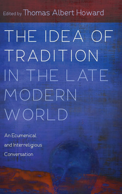 The Idea of Tradition in the Late Modern World(English, Hardcover, unknown)