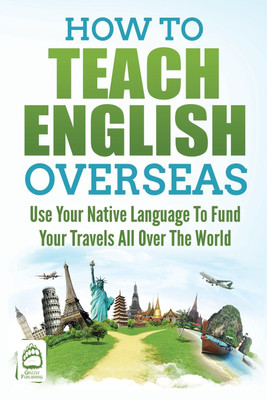 How to Teach English Overseas(English, Paperback, Publishing Grizzly)