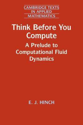 Think Before You Compute(English, Paperback, Hinch E. J.)