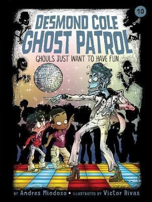 Ghouls Just Want to Have Fun(English, Hardcover, Miedoso Andres)