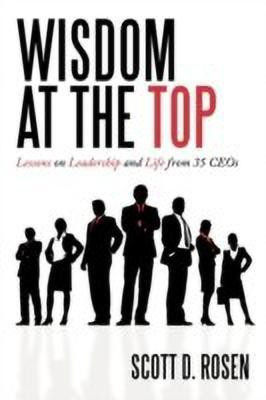 Wisdom at the Top(English, Paperback, Rosen Scott D.)