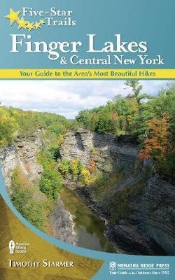 Five-Star Trails: Finger Lakes and Central New York(English, Hardcover, Starmer Tim)