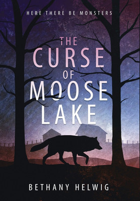 The Curse of Moose Lake(English, Hardcover, Helwig Bethany)