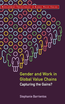 Gender and Work in Global Value Chains(English, Hardcover, Barrientos Stephanie)