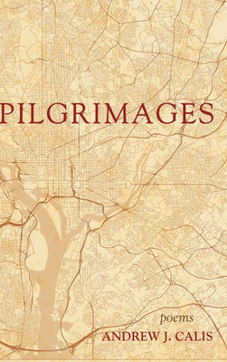 Pilgrimages(English, Hardcover, Calis Andrew J)