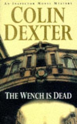 The Wench is Dead(English, Paperback, Dexter Colin)