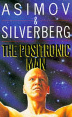 The Positronic Man(English, Paperback, Asimov Isaac)