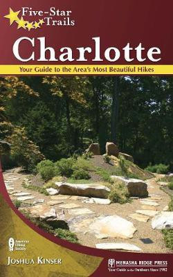 Five-Star Trails: Charlotte(English, Hardcover, Kinser Joshua)